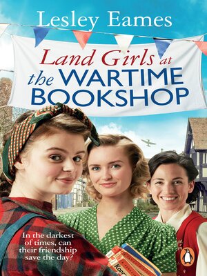 cover image of Land Girls at the Wartime Bookshop